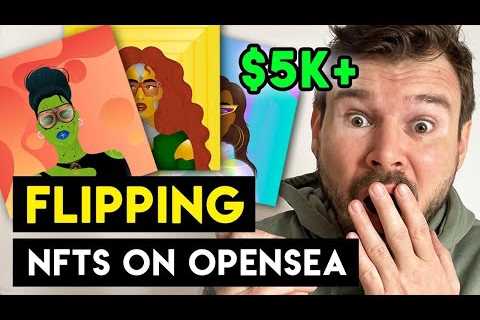 $5K+ Flipping NFTs On Opensea – Can You Make MONEY with NFTS on Opensea? [MUST WATCH]