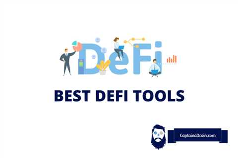 Best DeFi Tools To Get Started With Decentralized Finance 2022