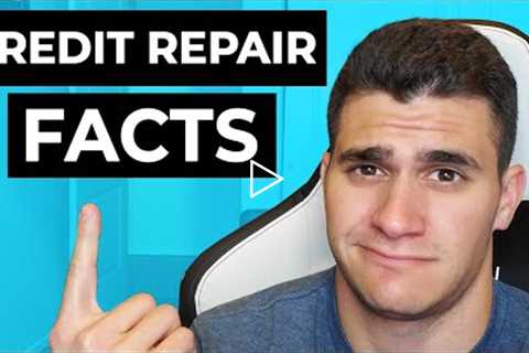 Is Credit Repair Actually Worth it? – The TRUTH About Credit