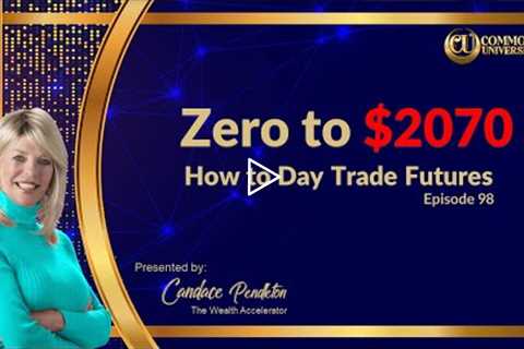 How to Day Trade Futures l From Zero to $2070