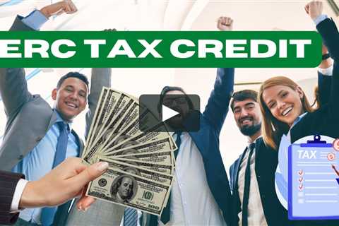 Employee Retention Tax Credit - (ERTC) Retroactive Payments