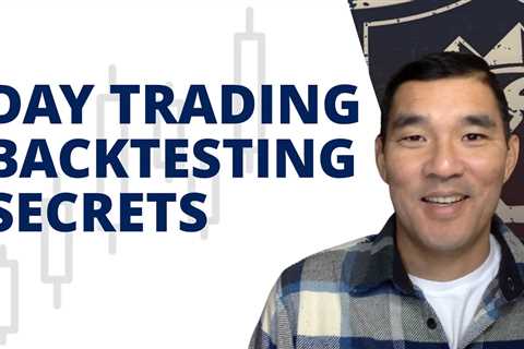 How to Backtest Day Trading Strategies
