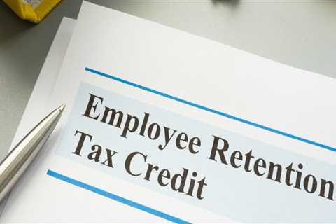 Employee Retention Tax Credit 2021: What You Need to Know