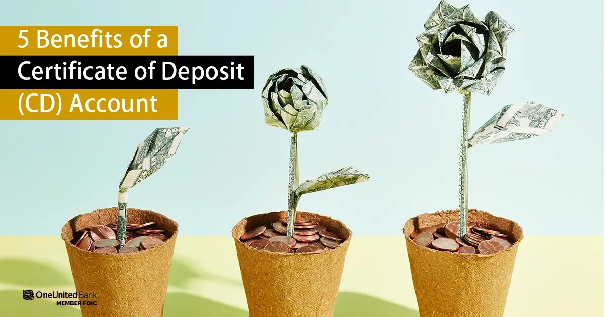 5 Benefits of a Certificate of Deposit (CD) Account