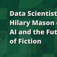 AI and the Future of Fiction: Insights from Hilary Mason